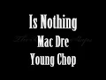 Is Nothing (Mac Dre, Young Chop)