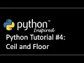Python Tutorial Ceil and Floor Functions