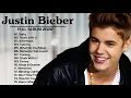 Justin Bieber Greatest Hits Full Album 2020 - Justin Bieber New Songs Playlist 2020