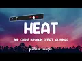 Heat - Chris Brown (Feat. Gunna) (Lyrics) 🎵