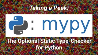 Taking a Peek MyPy the Optional Static Typing Tool for Python