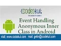 Android Tutorial 2019 - Event Handling Anonymous Inner Class in Android