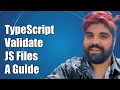 Can TypeScript Validate js Files Against d ts Declarations A Guide