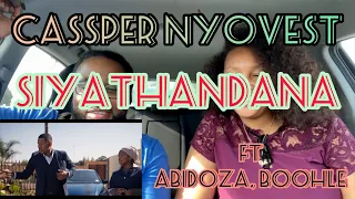 cassper nyovest siyathandana ft abidoza boohle amapiano reaction