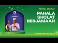 Lagu PAHALA SHOLAT BERJAMAAH  | PORTAL DAKWAH  #islam #ceramah #qosos #islamicvideo #islamic