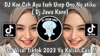 Download DJ KOE CAH AYU ISEH UREP ONO NING ATIKU | DJ TEWAS TERTIMBUN MASALALU  MENGKANE VIRAL TIKTOK 2023 !! MP3