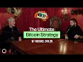 Michael Saylor The Ultimate Bitcoin Strategy