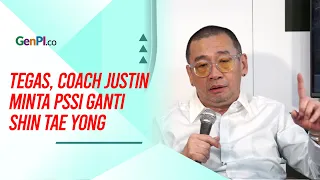 Coach Justin Minta PSSI Ganti Shin Tae Yong Jika Timnas Indonesia Lolos ke Piala Dunia