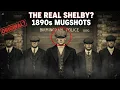 THE REAL SHELBY The 1890s Peaky Blinders Mugshots That Changed Everything