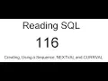 Reading SQL Creating Using a Sequence NEXTVAL and CURRVAL SQL Tutorial 116