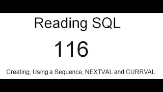 Reading SQL Creating Using a Sequence NEXTVAL and CURRVAL SQL Tutorial 116