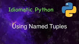 Idiomatic Python Using Named Tuples