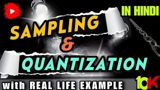 Sampling and Quantization Digital Image Processing Lecture 8