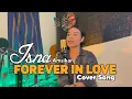 Download Lagu Forever In Love (Cipt. Noce Tauran) || Cover Isna Amsikan