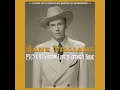 When God Dips His Love In My Heart (Acetate Version 1) (2019 - Remaster) - Hank Williams