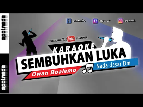 Download MP3 Sembuhkan Luka - KARAOKE NADA PRIA versi Owan Boalemo