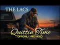 The Lacs - Quittin Time