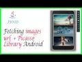 Parsing HTML in Android using Jsoup Fetching images Url Part 3