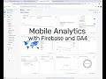 Mobile Analytics with Firebase and GA4