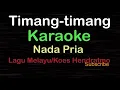 Download Lagu TIMANG-TIMANG-Lagu Melayu/Nostalgia/Koes Hendratmo|KARAOKE NADA PRIA ​⁠ -Male-Cowok-Laki-laki@ucokku
