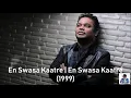 Download Lagu En Swasa Kaatre | En Swasa Kaatre (1999) | A.R. Rahman [HD]