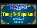 Download Lagu YANG TERLUPAKAN - Iwan Fals [ KARAOKE HD ] Nada Pria