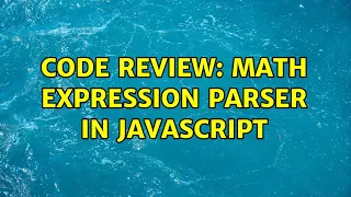 Code Review Math expression parser in JavaScript