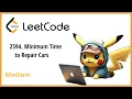 2594 Minimum Time to Repair Cars - JAVA