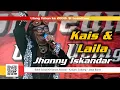 Download Lagu Jhonny Iskandar KAIS Dan LAILA - Si Leandtour