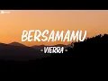 Lagu Bersamamu - Vierra (Video Lyric)