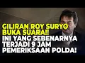 Lagu GILIRAN ROY SURYO BUKA SUARA!! INI YANG SEBENARNYA TERJADI 9 JAM PEMERIKSAAN POLDA!