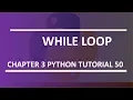 While Loop Python tutorial 50