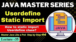 Userdefine Static Import in Java with Example How to Static Import Userdefine Class in Java