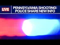 LIVE Police share new information on shooting in Chester County