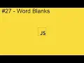 2020 Javascript Full Tutorial Part - Word Blanks
