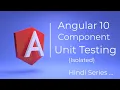 Angular Component Unit Testing Isolated in Hindi