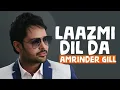 Download Lagu Laazmi Dil Da Kho Jaana (Full Audio Song) | Amrinder Gill | Punjabi Song