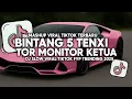 Lagu DJ BINTANG 5 TENXI X TOR MONITOR KETUA | ORANG BARU LEBE GACOR SLOW VIRAL TIKTOK MAMAN FVNDY 2025