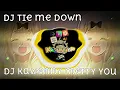 Download Lagu Dj Tie me down x Kawenny merry you