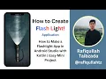 How to Make a Flashlight App in Android Studio with Kotlin Easy Mini Project