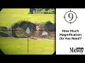 How Much Magnification Do You Need on Your Rifle Scope 9-Hole Reviews