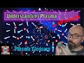 Understanding Plasma in 60 seconds