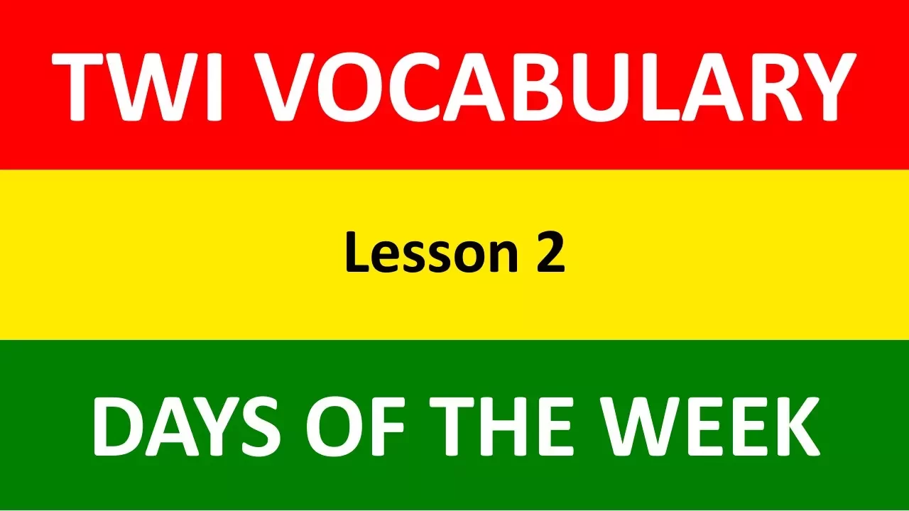 Twi Vocabulary | Days of the Week in Twi | Lesson 2 | LEARNAKAN.COM