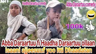 Abba Daraartuu Fi Haadha Daraartuu Ollaan Isaani Ajjeesuuf Yoo Itti Dhaadatani Kkkkkkkk 