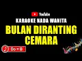 Download Lagu Bulan Diranting Cemara [ Karaoke Nada Wanita ] - Elvy SUkaesih