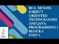 BCA OBJECT ORIENTED TECHNOLOGIES AND JAVA PROGRAMMING MCS-024 BLOCK-1 UNIT-1 OOM-1