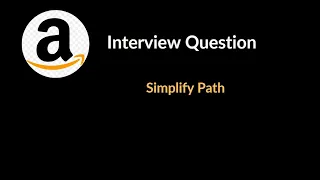 Simplify Path Amazon Interview Question Stack LeetCode 71 C