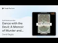 Dance with the Devil A Memoir of Murder and by David Bagby book
