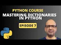 Mastering Dictionaries in Python Python Full Course - Episode 7