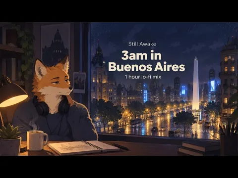 Still Awake — 3am in Buenos Aires 🌃 [1 hour lo-fi hip hop mix]